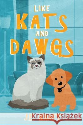 Like Kats and Dawgs J E Kraft   9798985126129 J.E. Kraft Books