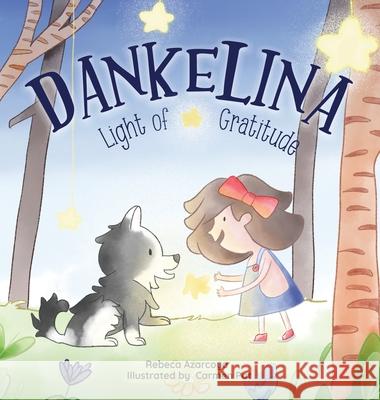 Dankelina: Light of Gratitude Azarcoya, Rebeca 9798985136432