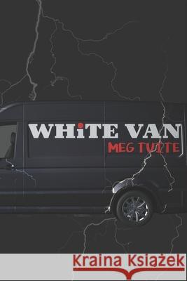 White Van Meg Tuite 9798985137156