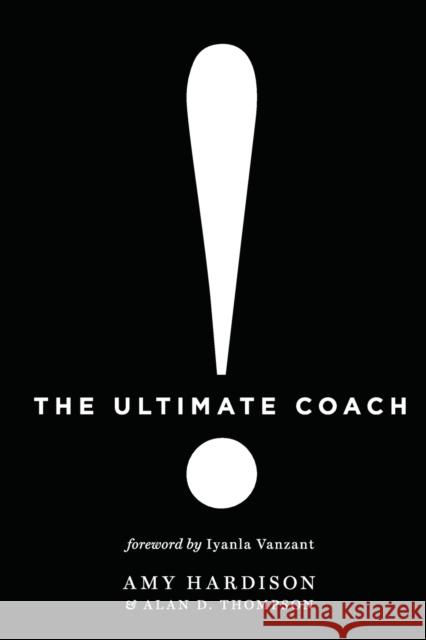 The Ultimate Coach Thompson Alan  D Thompson 9798985146103 Healthcor International, Ltd