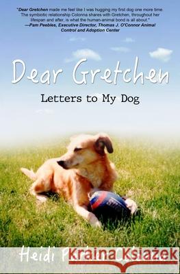 Dear Gretchen: Letters to My Dog Heidi Parker Colonna   9798985146905 Thayer Street Publishing