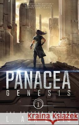 Panacea Genesis Ellis L. Ana Ellis 9798985147414 Fire-Forged Books