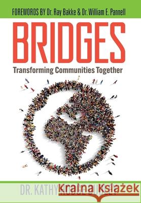 Bridges: Transforming Communities Together Dudley, Kathy Hodge 9798985149418 Precocity Press