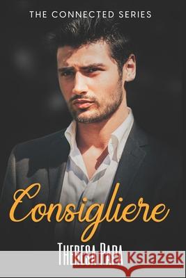 Consigliere: A Mafia Love Triangle Romance Theresa Papa   9798985149890 Ampapa L.L.C.