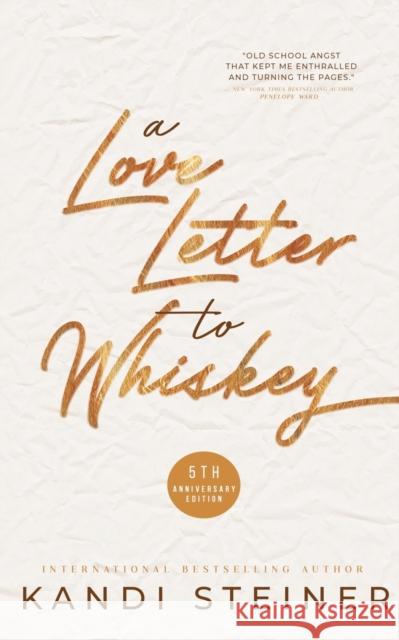 A Love Letter to Whiskey Steiner, Kandi 9798985159608