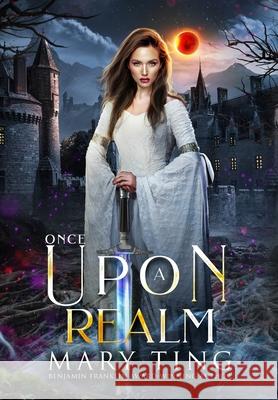 Once Upon A Realm Mary Ting 9798985165937