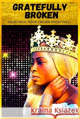 Gratefully Broken Tonekia Williams   9798985167818 Student Teacher