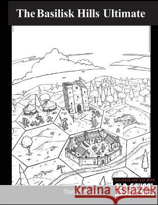 Basilisk Hills Ultimate Hexcrawl Todd Leback   9798985171372 Third Kingdom Games