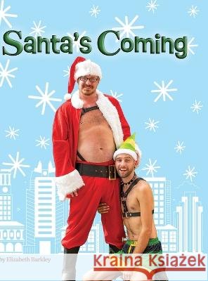 Santa's Coming Elizabeth Barkley 9798985173949
