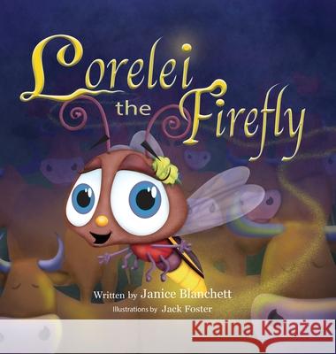 Lorelei the Firefly Blanchett Janice Blanchett 9798985182521 Janice Blanchett