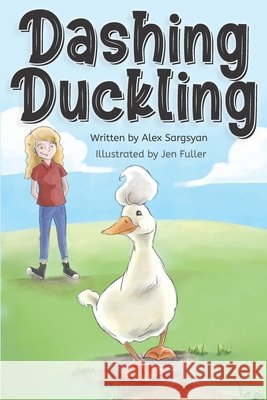 Dashing Duckling Alex Sargsyan 9798985185409