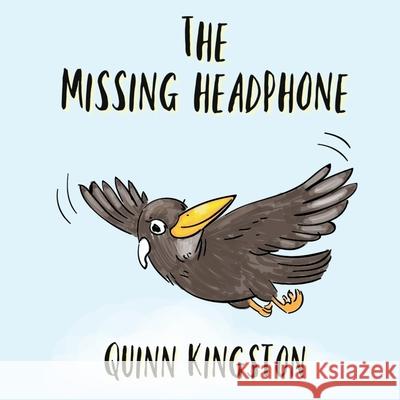 The Missing Headphone Quinn Kingston 9798985187007