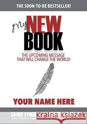 My New Book Cathy Fyock Everett O'Keefe  9798985196108