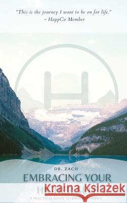 Embracing Your Higher Self: A Practical Guide to Enlightenment Berk, Zachary 9798985217728 Happco