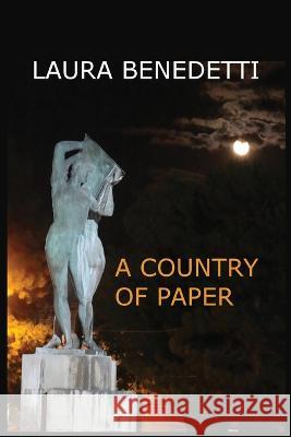 A Country of Paper Laura Benedetti 9798985221459