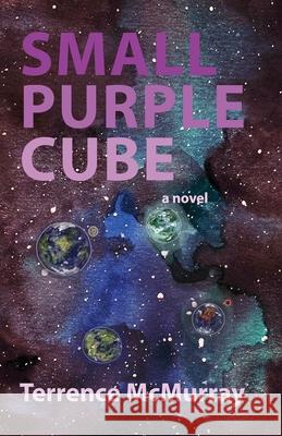 Small Purple Cube McMurray Terrence McMurray 9798985222517 GusRay Editions