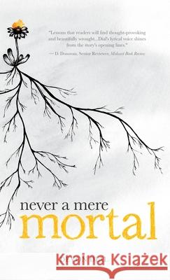 Never a Mere Mortal Dial Devon Dial 9798985223026 Devon Dial