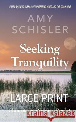 Seeking Tranquility Schisler Amy Schisler 9798985223262