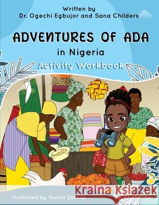 Adventures of Ada In Nigeria Activity Workbook Childers Sana Childers 9798985232806