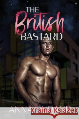 The British Bastard Anna Durand 9798985241235 Jacobsville Books