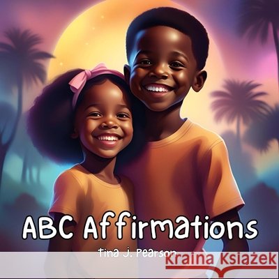 ABC Affirmations Pearson, Tina 9798985253191
