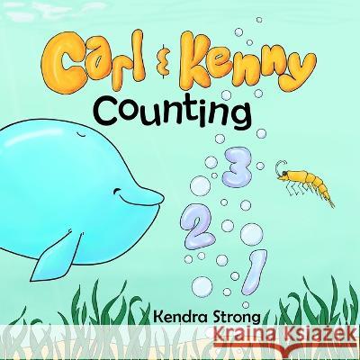 Carl and Kenny Counting Kendra Strong Kendra Strong  9798985271133