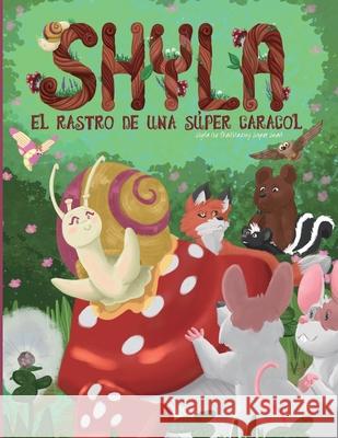 Shyla el Rastro de una Súper Caracol Justice Park, Jane 9798985275100 Believing Company