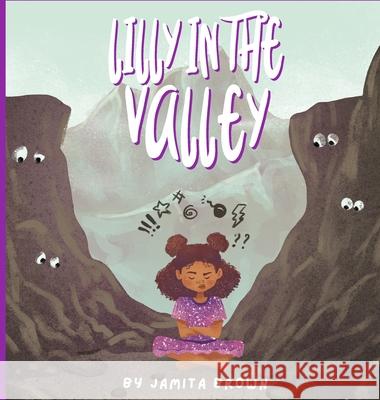 Lilly in the Valley Jamita Brown 9798985281613 Fearfully Made Creative Collective, LLC