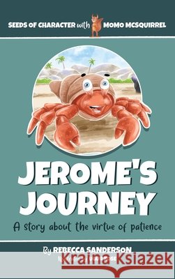 Jerome's Journey Sanderson Rebecca Sanderson 9798985287004