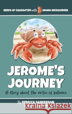 Jerome's Journey Sanderson Rebecca Sanderson 9798985287004