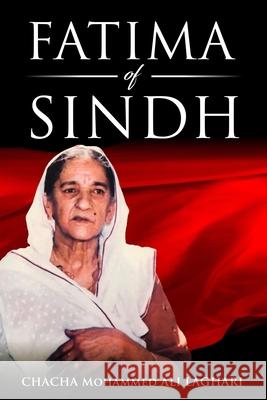 Fatima of Sindh ALI LAGHARI CHACHA Mohammed ALI LAGHARI 9798985291773 Optimum Success International