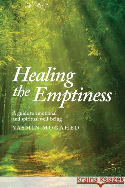 Healing the Emptiness: A guide to emotional and spiritual well-being Mogahed, Yasmin 9798985291810 Idify Publishing