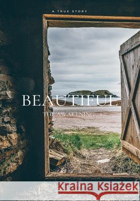 Beautiful: The Awakening A T Waters 9798985302905 Publishdrive