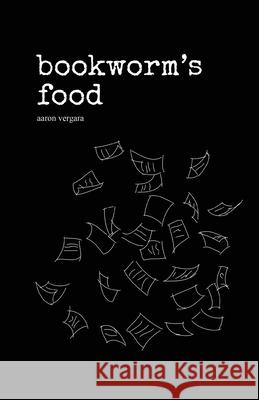 bookworm's food Aaron Vergara   9798985318302 Aaron Vergara