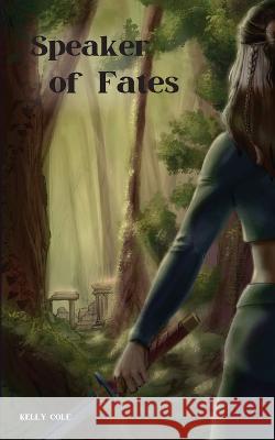 Speaker of Fates Kelly Cole   9798985321265 Kelly Cole Books