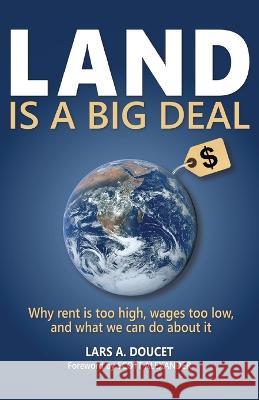 Land is a Big Deal Lars A Doucet Scott Alexander Noah Smith 9798985322521 Shack Simple Press, LLC