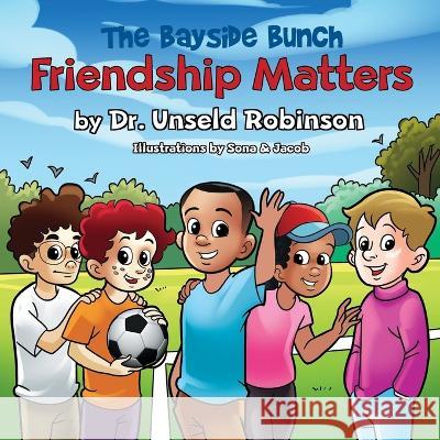 The Bayside Bunch Friendship Matters Unseld Robinson   9798985322859