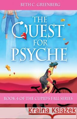 The Quest for Psyche Beth C Greenberg 9798985330304 Isotopia Publishing