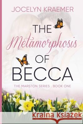 The Metamorphosis of Becca Jocelyn Kraemer 9798985333114 Jocelyn Kraemer Books