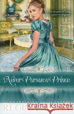 Never Pursue a Prince Regina Scott 9798985340907