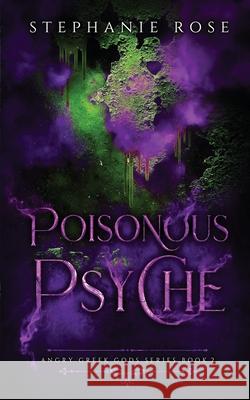 Poisonous Psyche Stephanie Rose   9798985341744 Stephanie Rose