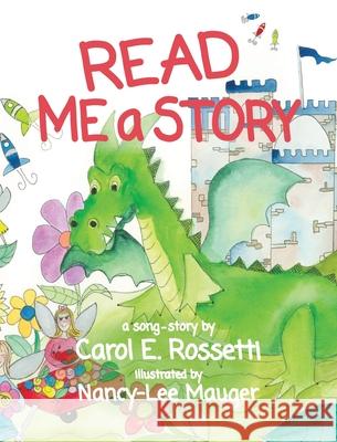 Read Me a Story Rossetti Carol E. Rossetti 9798985343014 Carol E. Rossetti