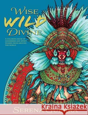 Wise Wild Divine Serena Guerra   9798985344400 Serena Guerra