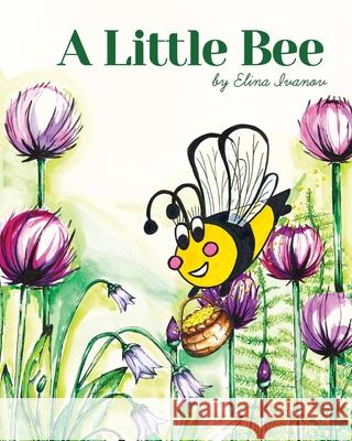 A Little Bee Elina Ivanov 9798985349207 Elina Ivanov