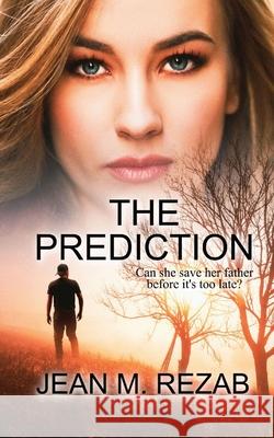 The Prediction Rezab Jean M Rezab 9798985354416