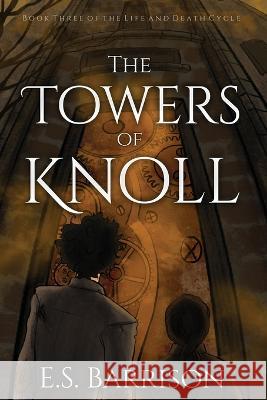 The Towers of Knoll E S Barrison Charlie Knight  9798985363456 E.S. Barrison