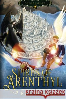 Spires of Arenthyl Ryan D Gebhart   9798985373820