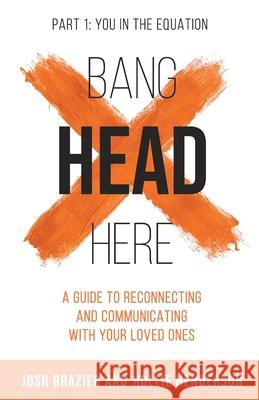 Bang Head Here, You in the equation Henderson, Hollie 9798985381504 Josh and Hollie, LLC