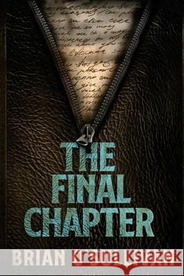 The Final Chapter Brian O'Sullivan 9798985383065