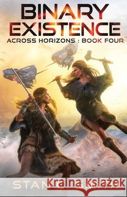 Binary Existence Stan C Smith   9798985389739 Stan C. Smith